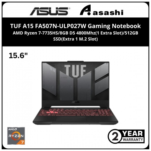 Asus TUF A15 FA507N-ULP027W Gaming Notebook - (AMD Ryzen 7-7735HS/8GB D5 4800Mhz(1 Extra Slot)/512GB SSD(Extra 1 M.2 Slot)/15.6