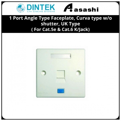 Dintek 1 Port Angle Type Faceplate, Curva type w/o shutter, UK Type ( For Cat.5e & Cat.6 K/Jack) [1303-12040]