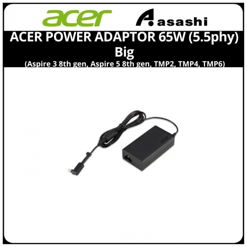 ACER POWER ADAPTOR 65W (5.5phy) Big- (Aspire 3 8th gen, Aspire 5 8th gen, TMP2, TMP4, TMP6)