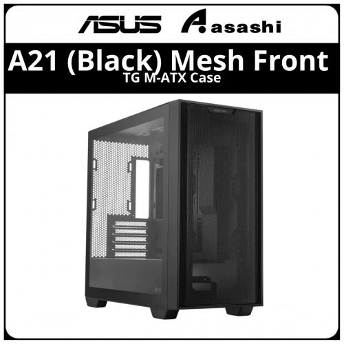Asus A21 (Black) Mesh Front TG M-ATX Case