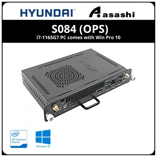 Hyundai S084 Operation System (OPS) i7-1165G7 PC comes with Win Pro 10 Eng. Ver. (Gen. 11thth))
32GB RAM, 512GB M.2 SSD, Intel UHD Graphics.32GB RAM, 512GB M.2 SSD, Intel UHD Graphics.